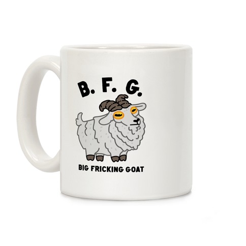 B.F.G. (Big Fricking Goat) Coffee Mug