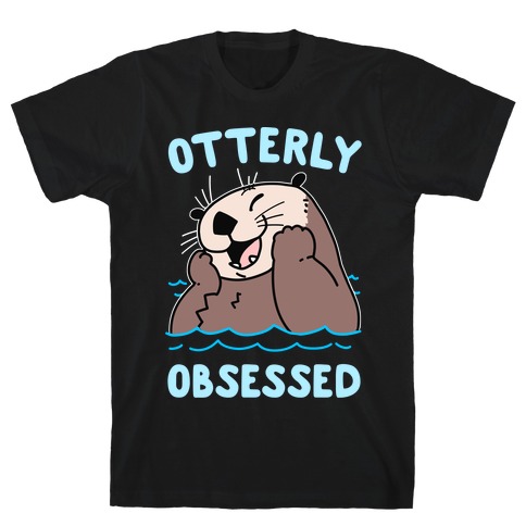 Otterly Obsessed T-Shirt
