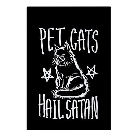 Pet Cats. Hail Satan Garden Flag