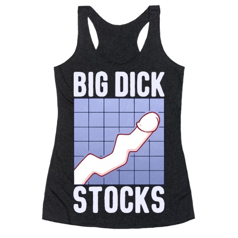 Big Dick Stocks Racerback Tank Top