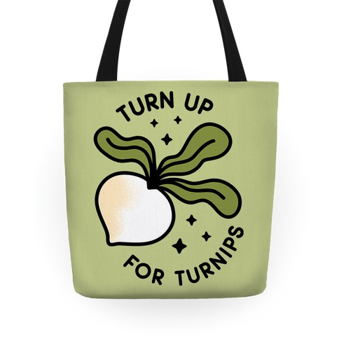 Turn Up For Turnips Tote