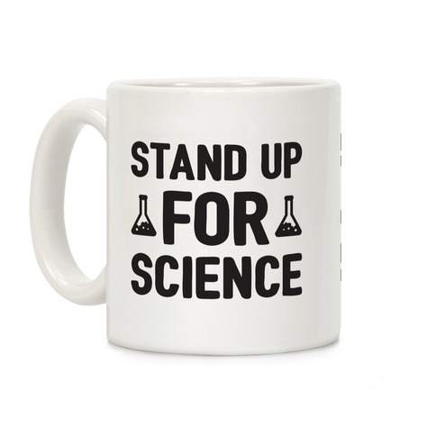 Stand Up For Science Coffee Mug
