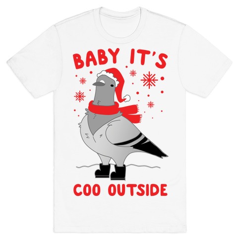 Baby It's Coo Outside T-Shirt