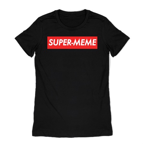 Super-Meme Womens T-Shirt