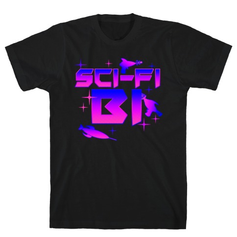 Sci-Fi Bi T-Shirt