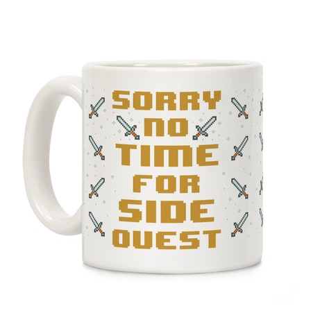 No Time For Side Quest Coffee Mug