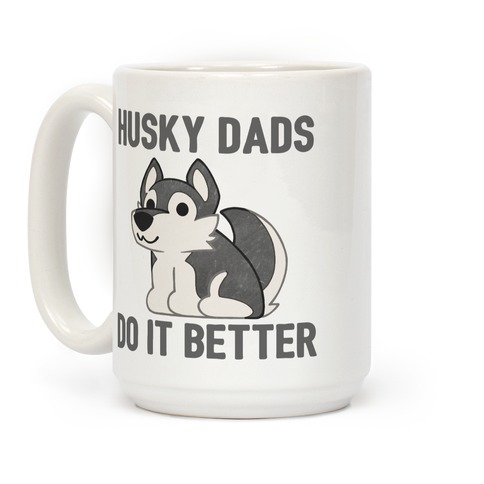 Husky Dads Do It Better Coffee Mug