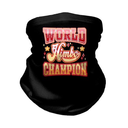 Himbo World Champion Neck Gaiter