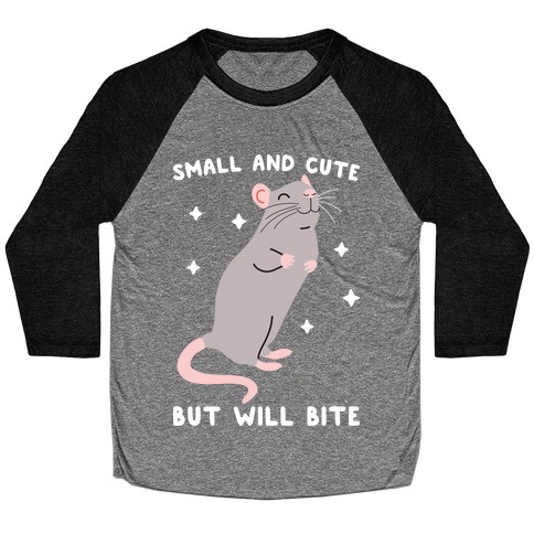 Small And Cute But Will Bite Rat Baseball Tee