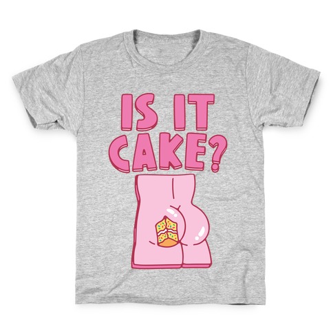 Is It Cake Butt Parody Kids T-Shirt