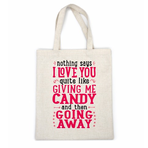 Give Me Candy And Go Away Casual Tote
