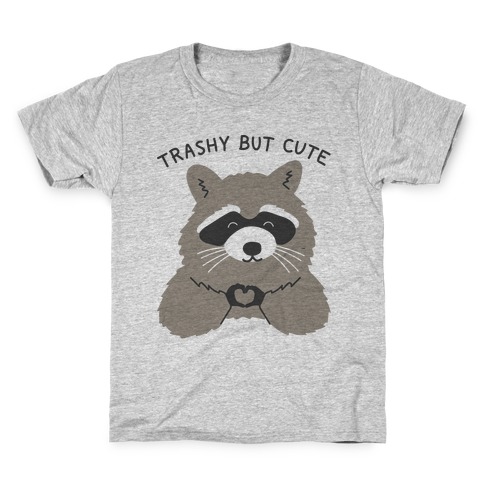 Trashy But Cute Kids T-Shirt