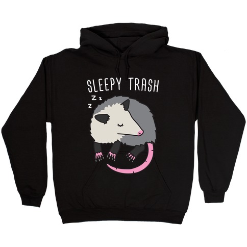 Sleepy Trash Opossum Hooded Sweatshirt