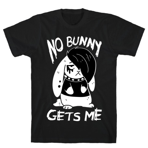 No Bunny Gets Me T-Shirt