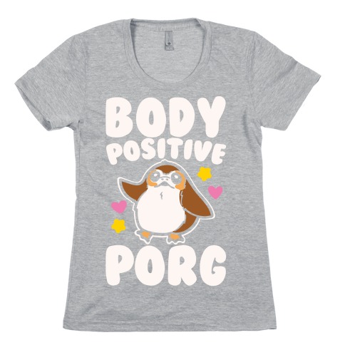 Body Positive Porg Parody White Print Womens T-Shirt