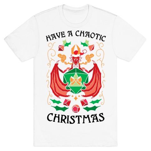 Have A Chaotic Christmas T-Shirt