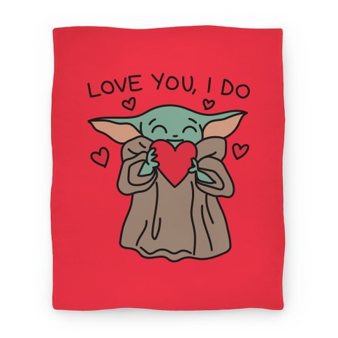 Love You, I Do Baby Yoda Blanket