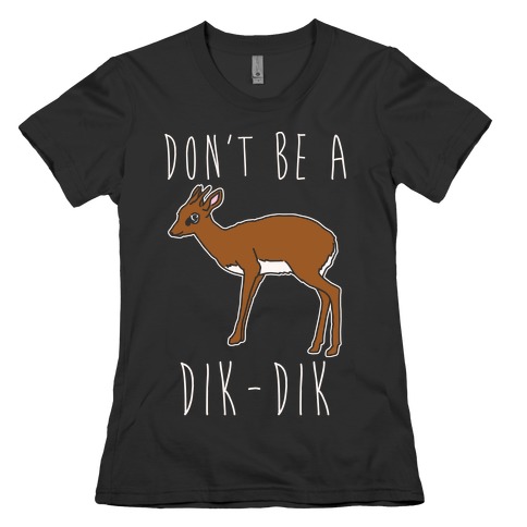 dont be a dik shirt