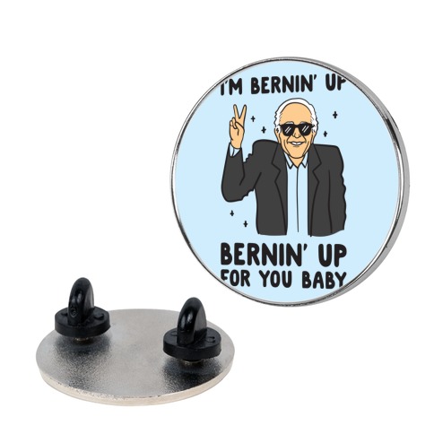 Bernin' Up For You Baby Pin