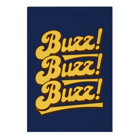 Buzz Buzz Buzz Parody Garden Flag