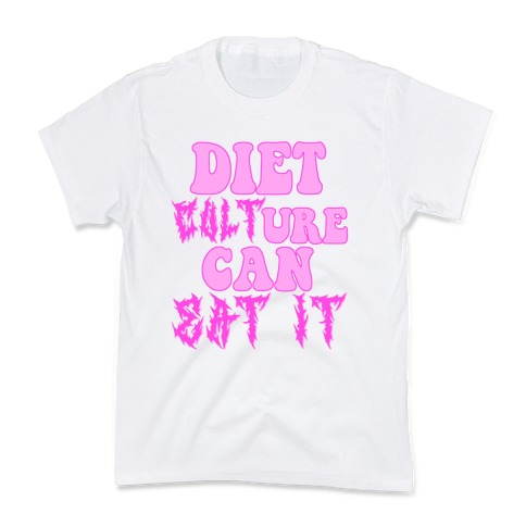 Diet Culture Can Eat It Kids T-Shirt