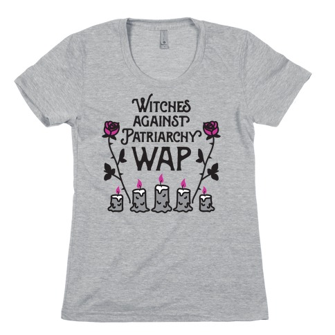 Witches Against Patriarchy WAP Womens T-Shirt