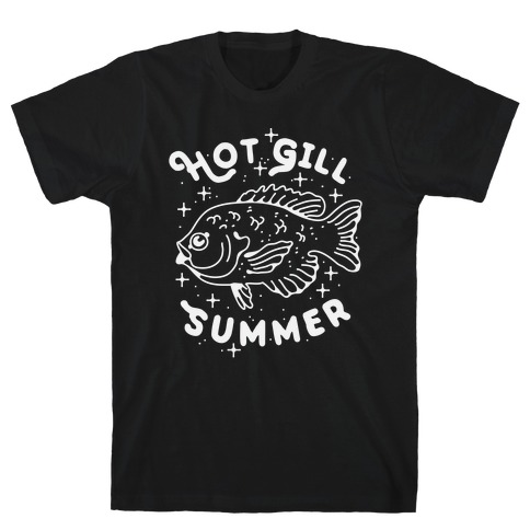 Hot Gill Summer T-Shirt