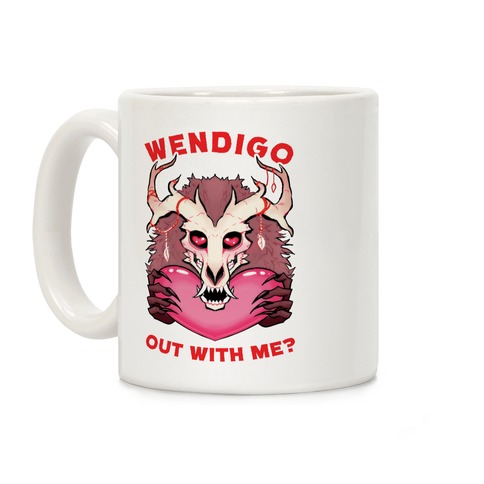Wendigo Out With Me? Coffee Mug