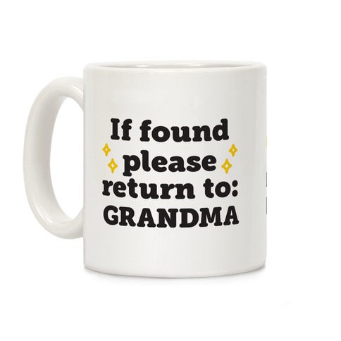 If Found Please Return To Grandma Coffee Mug