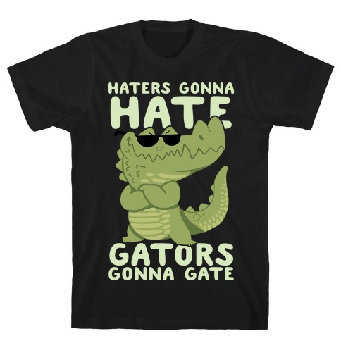 hater, haters, alligator, gator, cute, animals, animal puns, punny, crocodi...