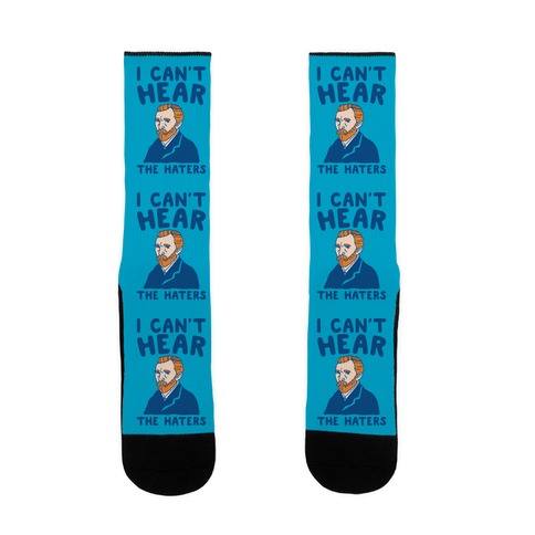 I Can't Hear The Haters Vincent Van Gogh Parody Sock