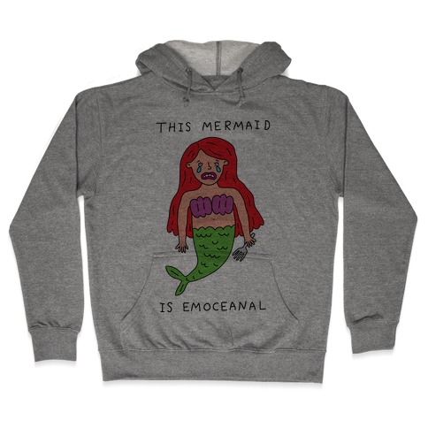 This Mermaid Is Emoceanal Hooded Sweatshirt