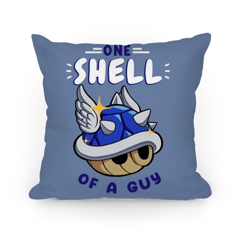 One Shell of A Guy: Blueshell Ver Pillow