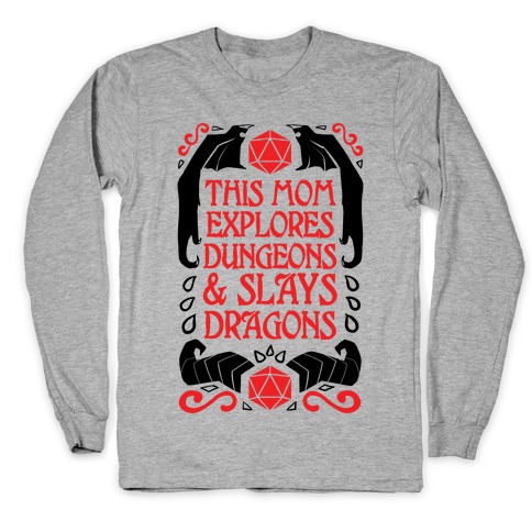 This Mom Explores Dungeons And Slays Dragons Long Sleeve T-Shirt