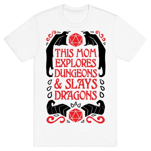 This Mom Explores Dungeons And Slays Dragons T-Shirt