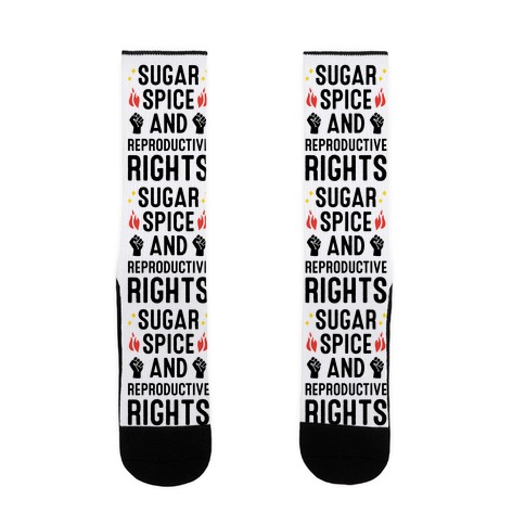 Sugar, Spice, And Reproductive Rights Sock