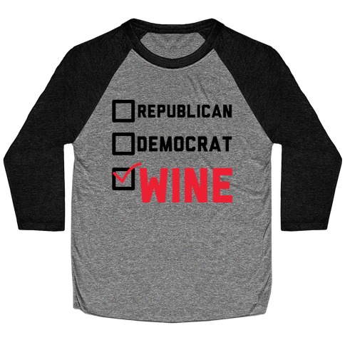 Republican Democrat Wine Baseball Tee