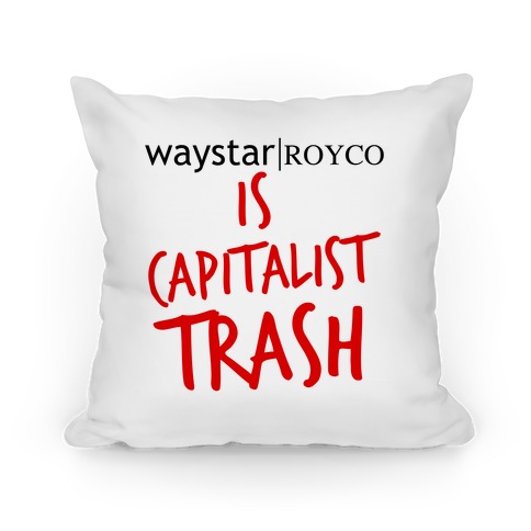 Waystar Royco Is Capitalist Trash Pillow