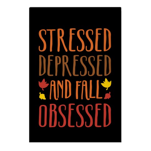 Stressed Depressed and Fall Obsessed Garden Flag