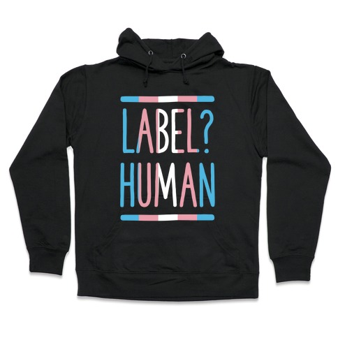 Label? Human Trans Pride Hooded Sweatshirt