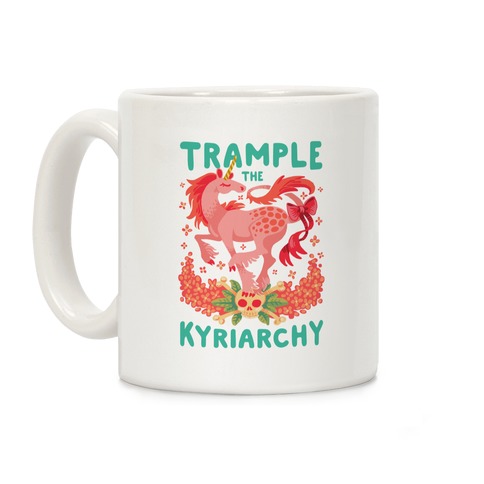 Trample the Kyriarchy Coffee Mug