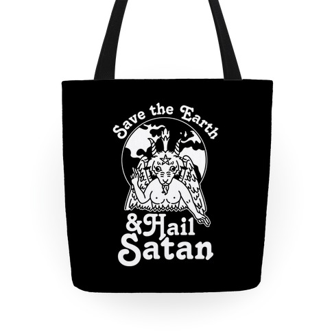 Save The Earth & Hail Satan Tote