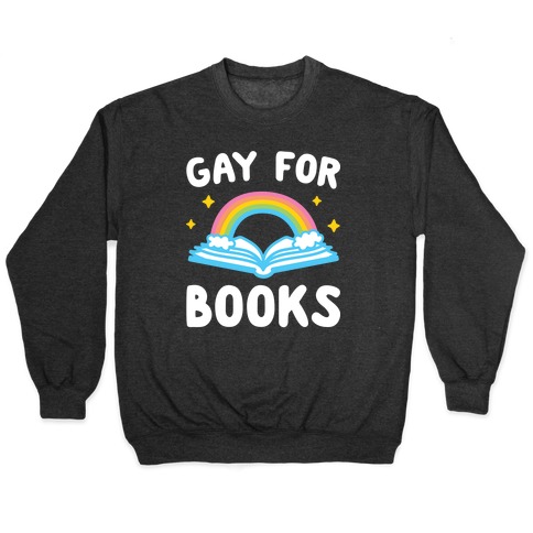 Gay For Books Pullover