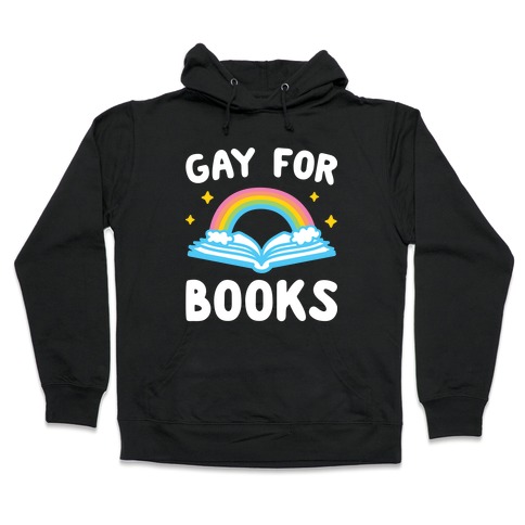 Gay For Books Hooded Sweatshirt