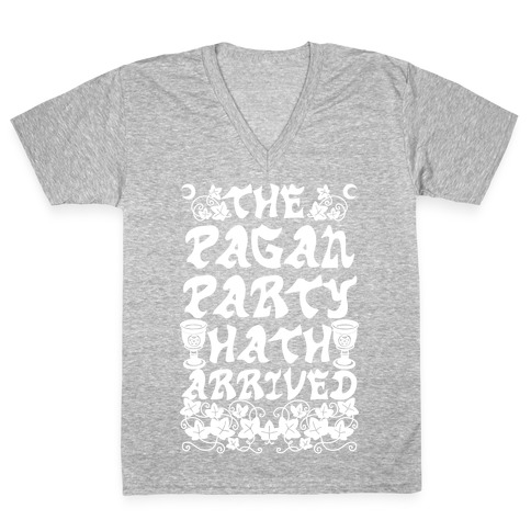 The Pagan Party Hath Arrived V-Neck Tee Shirt