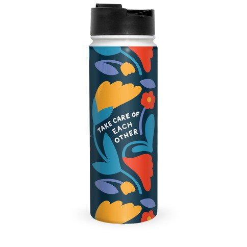 Take Care of Each Other Flowers Travel Mug