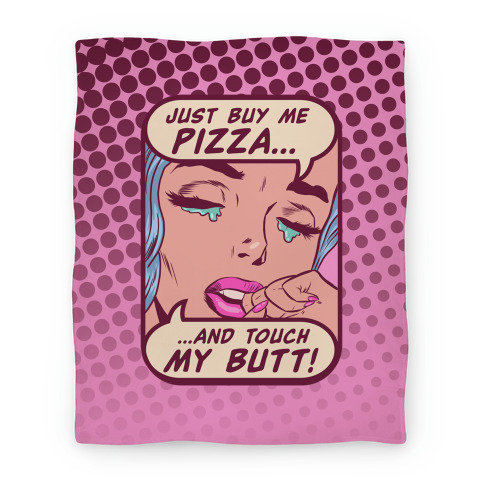 Just Buy My Pizza And Touch My Butt- vintage comics Blanket