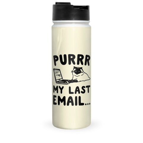 Purrr My Last Email Cat Parody Travel Mug