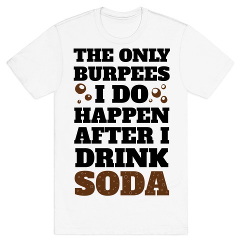 Soda Burpees T-Shirt