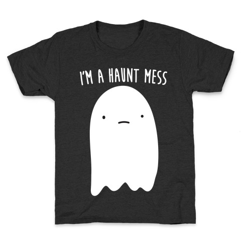 I'm A Haunt Mess Kids T-Shirt